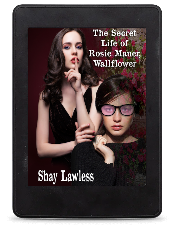 The Secret Life of Rosie Mauer, Wallflower by Jannette Quackenbush